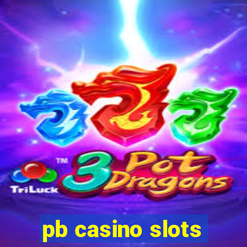 pb casino slots